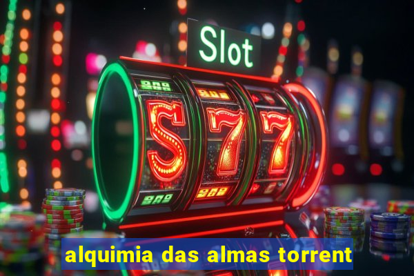 alquimia das almas torrent